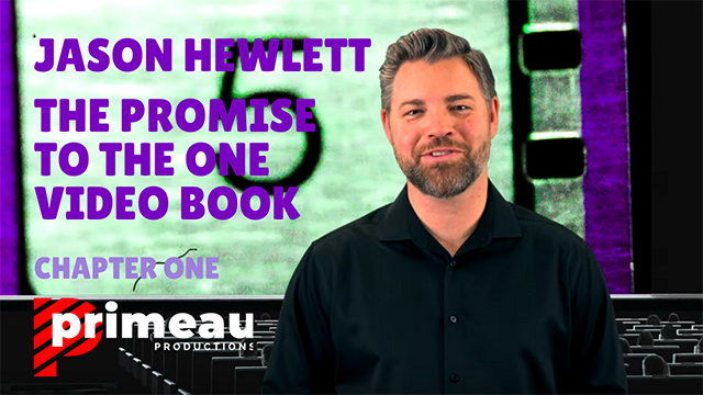 Jason Hewlett – Video Book – The Promise to the One – Chapter One