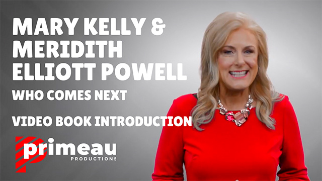 Mary Kelly – Meridith Elliott Powell – Who Comes Next – Introduction